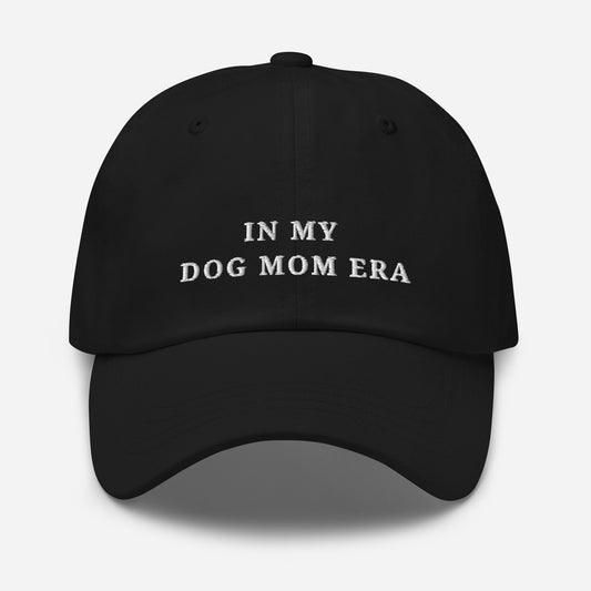 In my Dog Mom era - Classic Dad Hat