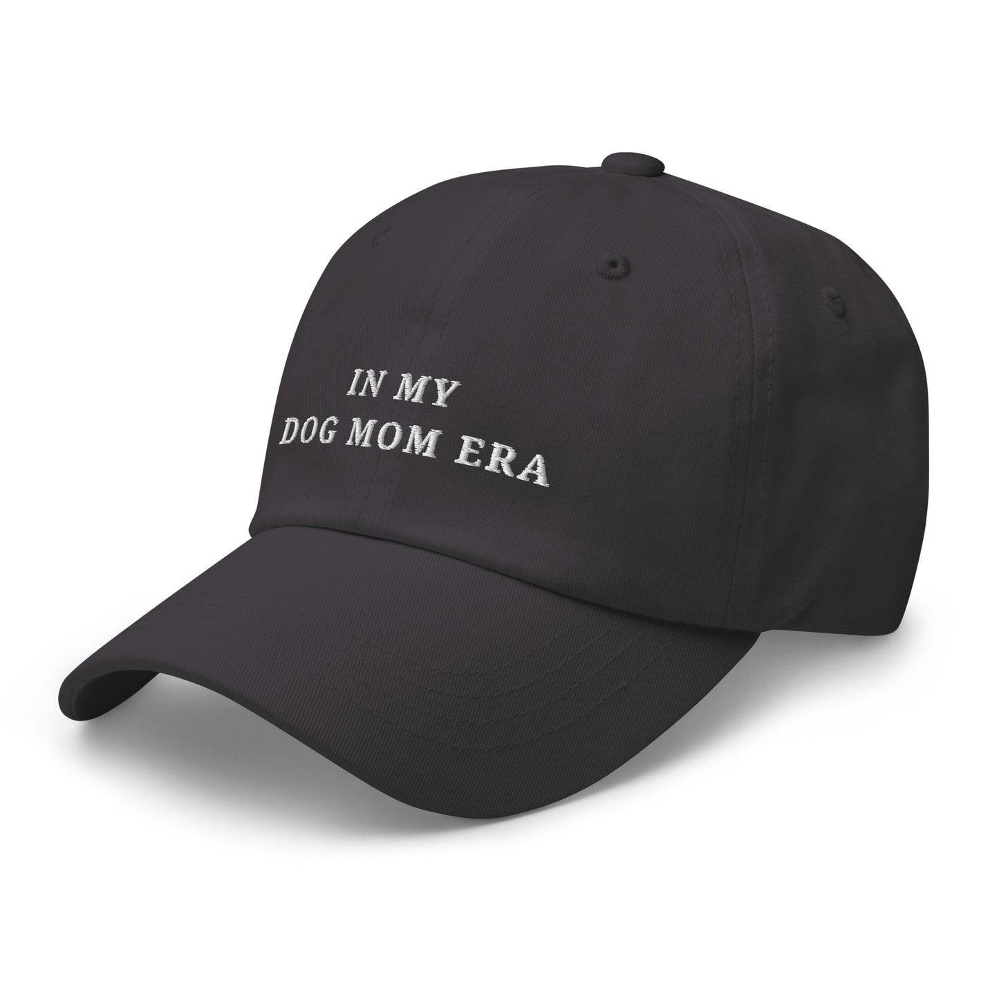 In my Dog Mom Era - Embroidered Dad Hat