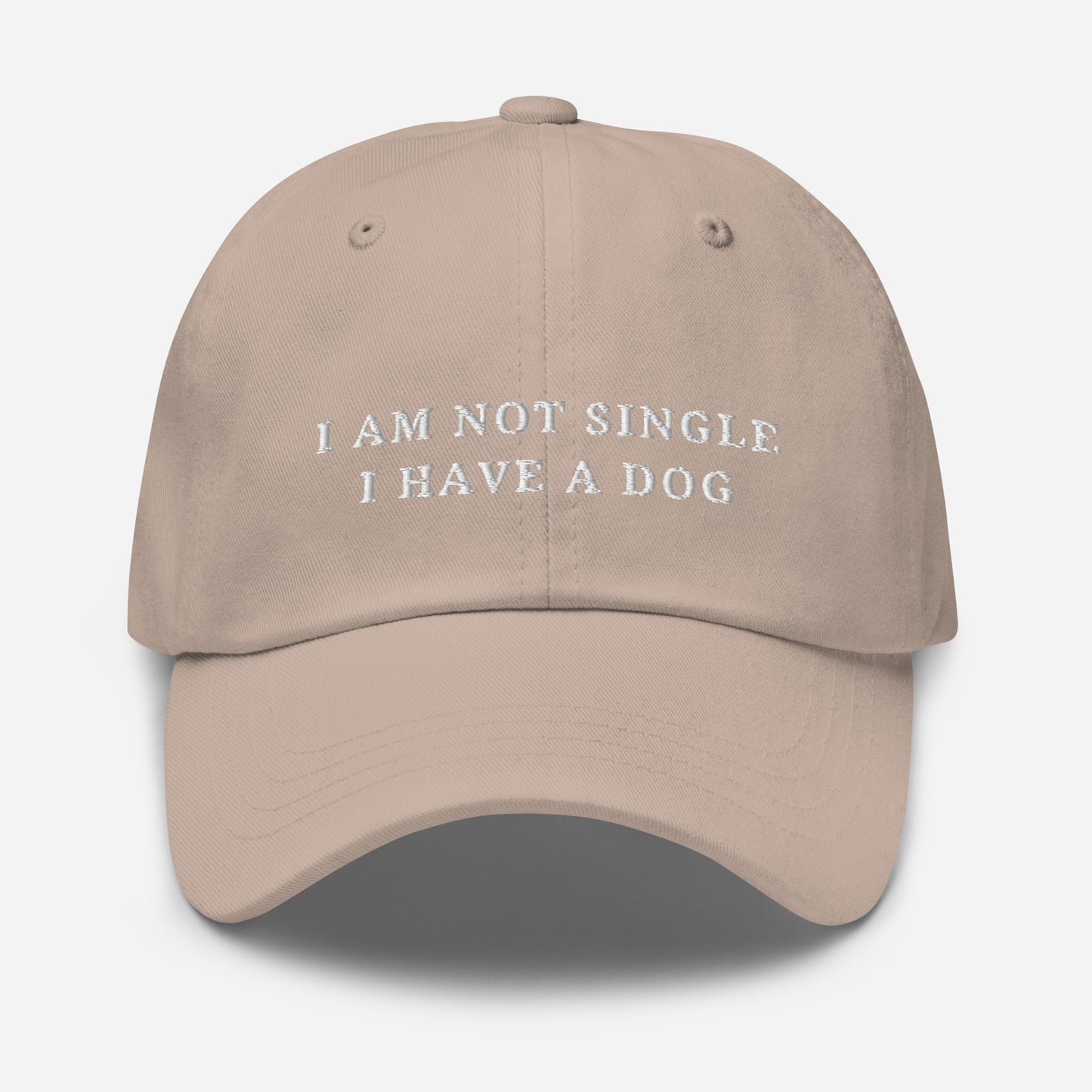 I am not Single I have a Dog - Classic Dad Hat