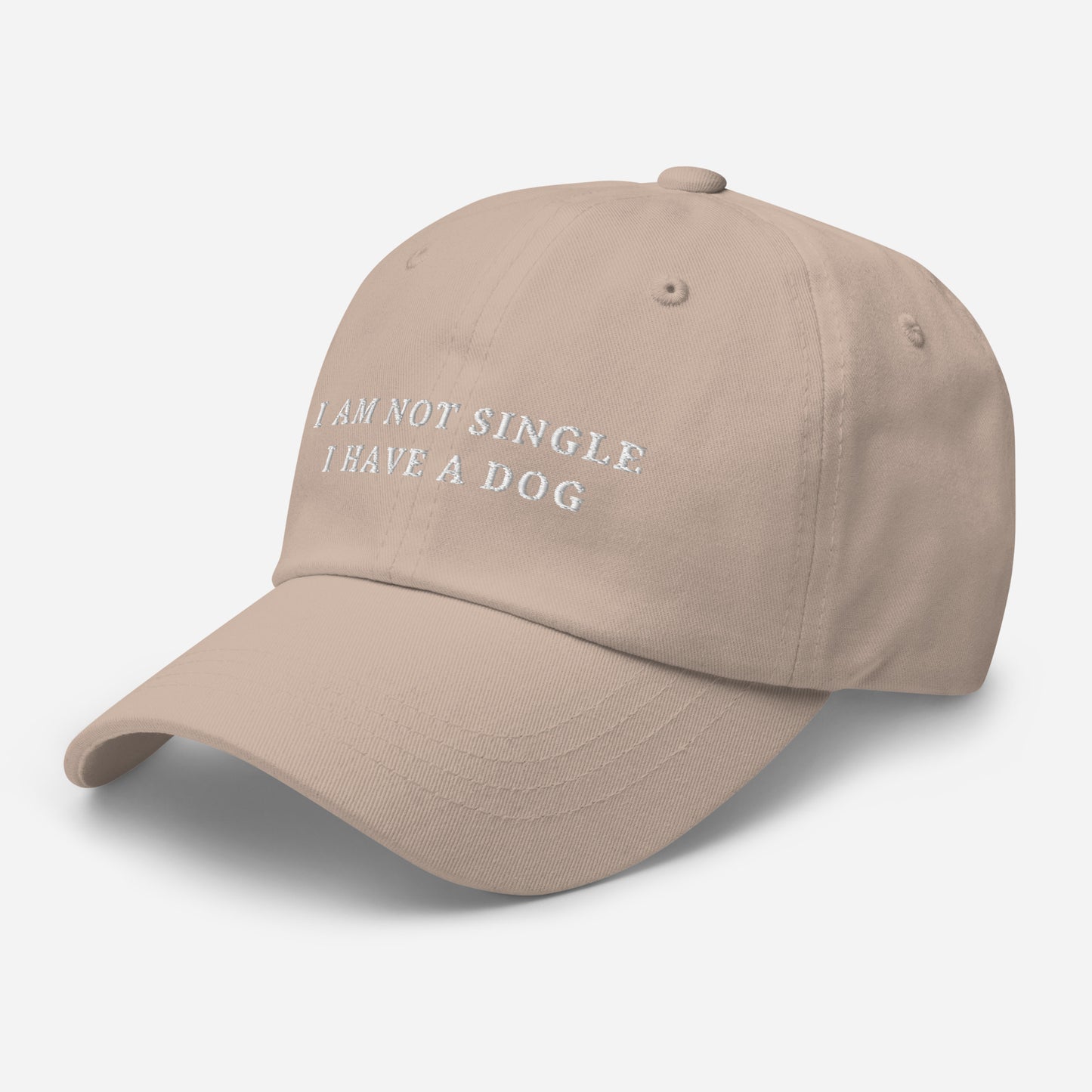 I am not Single I have a Dog - Classic Dad Hat